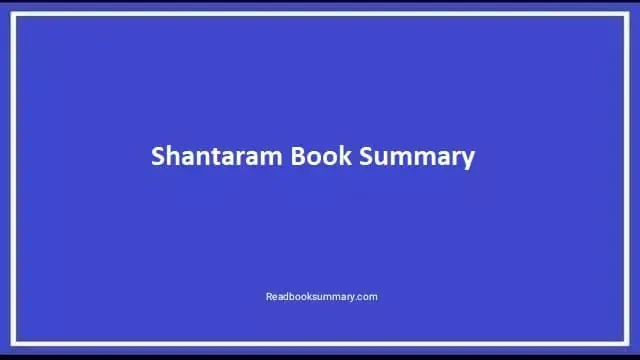 shantaram synopsis, shantaram summary, shantaram book summary, shantaram book synopsis, summary of shantaram, synopsis of shantaram, shantaram meaning