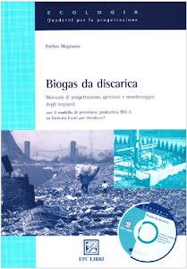 Biogas da discarica. Manuale di progettazione, gestione, e monitoraggio degli impianti