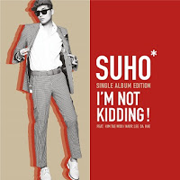 Lirik Lagu: Suho - I’m Not Kidding