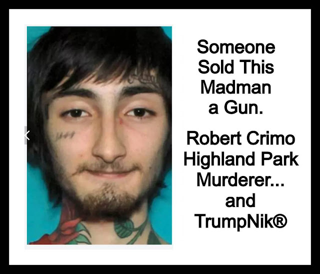 Robert Crimo - madman, murderer and TrumpNik - meme by gvan42