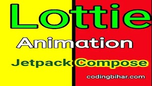 Lottie Animation in Jetpack Compose - Coding Bihar