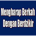 Mengharap Berkah Dengan Berdzikir