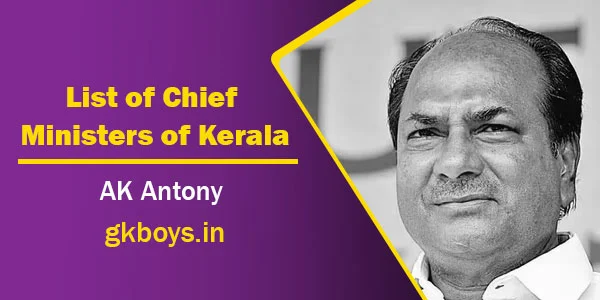 List of Chief Ministers of Kerala | AK Antony
