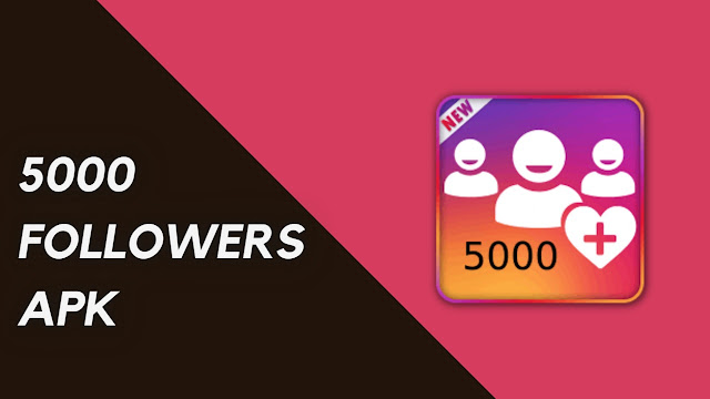 5000 FOLLOWERS APK