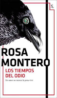 "Los tiempos del odio” de Rosa Montero