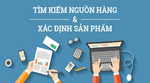 Tìm kiếm nguồn hàng và xác định sản phẩm