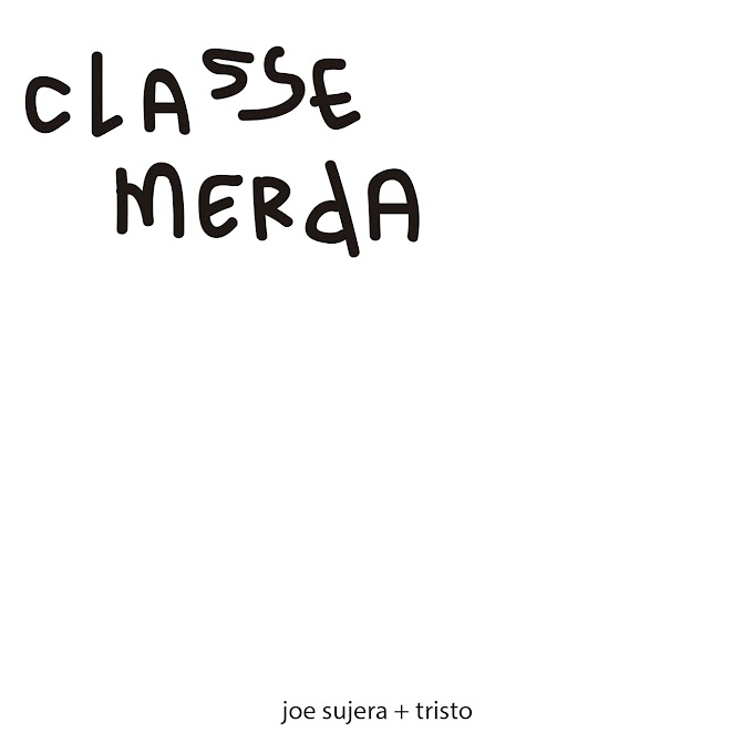 O nascimento de um clássico, Ouça Joe Sujera & Tristo no EP 'Classe Merda'