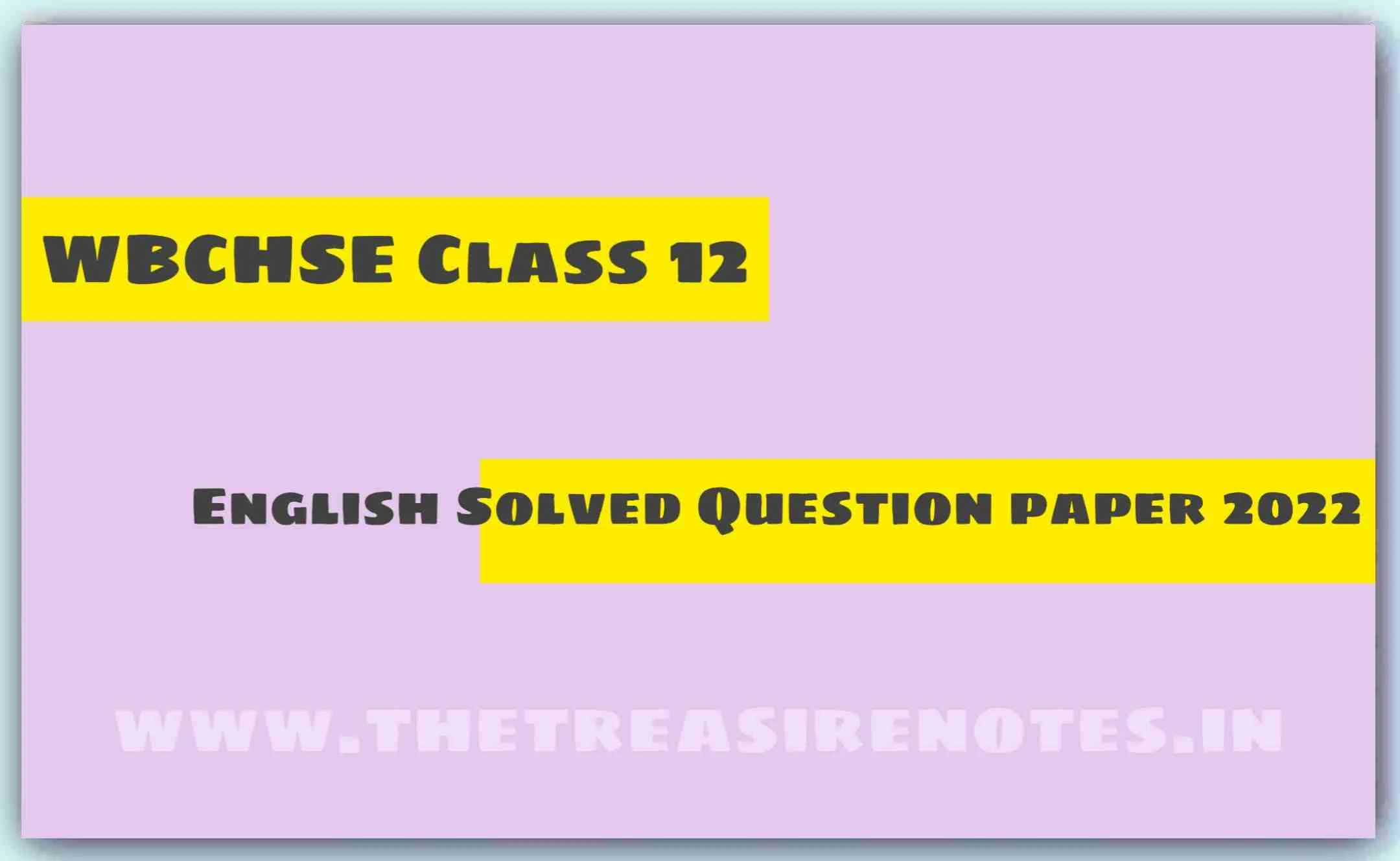 WBCHSE Class 12 English Solved Question paper 2022 | West Bengal