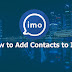 How to Add Contacts to Imo easily