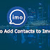 How to Add Contacts to Imo easily