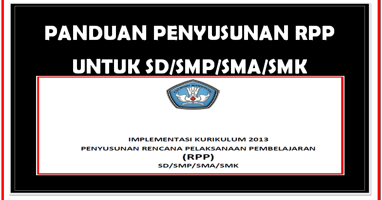 PANDUAN LENGKAP PENYUSUNAN RPP SD-SMP-SMA DAN SMK  SD 