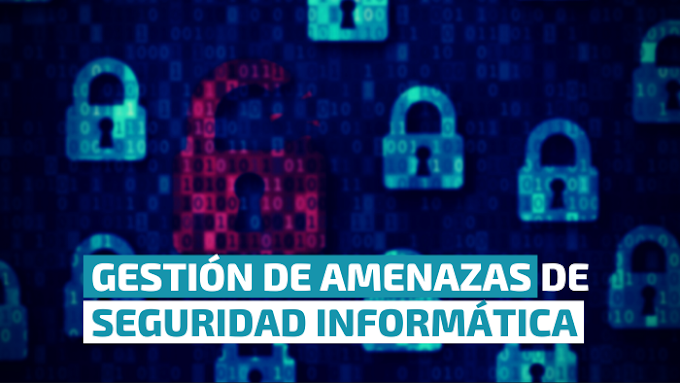 Gestión de Amenazas de Seguridad Informática