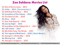 Movies List Zoe Saldana From Out of the Furnace, Unity - Documentary, Infinitely Polar Bear, Guardians of the Galaxy, The Book of Life, Nina, Star Trek Beyond, Live by Night, Guardians of the Galaxy Vol. 2, I Kill Giants, My Little Pony: The Movie, The Legend of Red Hand - Short Movie, Avengers: Infinity War, Missing Link, Avengers: Endgame [Photo HD]