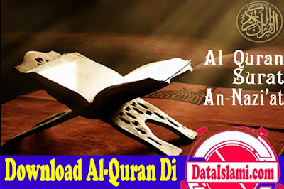 Download Mp3 Surat An Naziat Merdu Dan Tafsirnya - Data Islami