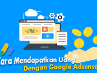 Cara Mendapatkan Uang dengan Google Adsense untuk Pemula