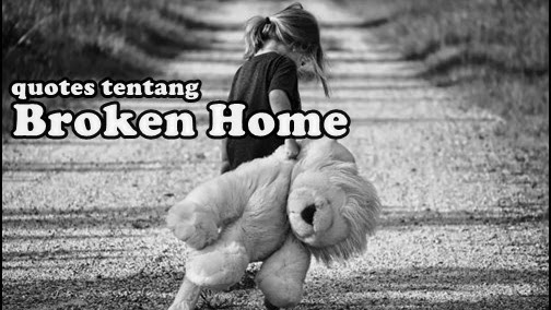  Kata Kata  Anak  Broken  Home  Menyentuh  Hati 