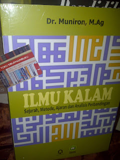 Jual Buku ILMU KALAM, sejarah, metode, ajaran dan analisis Perbandingan  Penulis Dr Muniron MAg