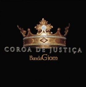 Banda Giom - Coroa de Justiça (Previa) 2010