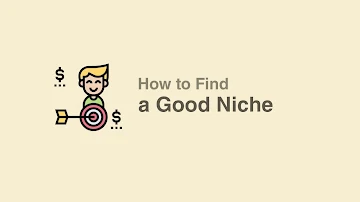 How to Find a Good Niche