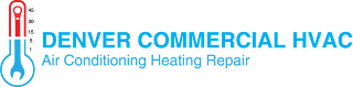 Denver Commercial HVAC Air Conditioning Heating Repair