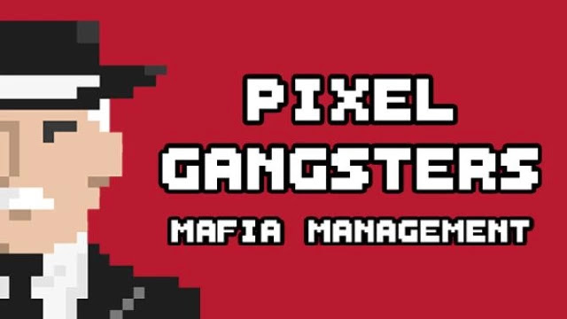 Pixel Gangsters Mafia Manager Free Download