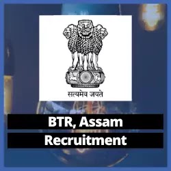 BTR Assam Govt Job Recruitment 2022 | 78 Veterinary Field Assistant Vacancy | Building Your Assam Career
