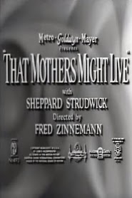 That Mothers Might Live (1938)