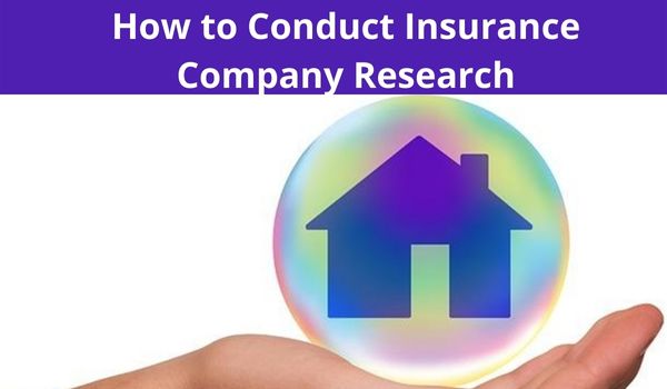 How to Conduct Insurance Company Research