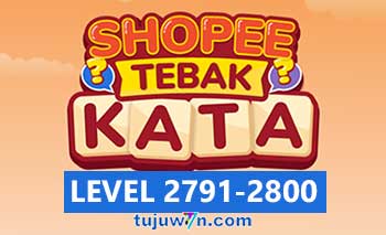 Tebak Kata Shopee Level 2793 2794 2795 2796 2797 2798 2799 2800 2791 2792