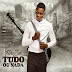 Filho do Zua - Tudo ou Nada "Álbum" [Download]