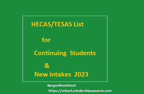 Hecas or TESAS list for PNG Students 2023