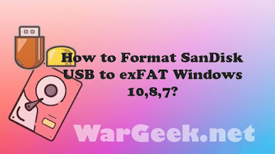 How to Format SanDisk USB to exFAT Windows 10,8,7?
