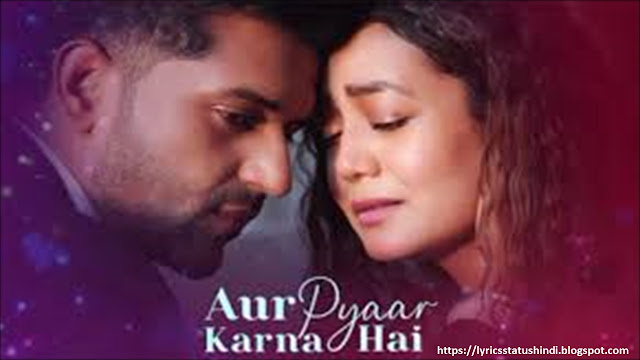 Aur Pyaar Karna Hai Song Lyrics