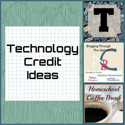 Technology Credit Ideas (Blogging Through the Alphabet) on Homeschool Coffee Break @ kympossibleblog.blogspot.com