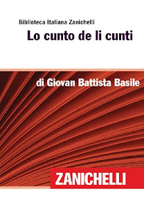 Lo cunto de li cunti (Biblioteca Italiana Zanichelli) (Italian Edition)
