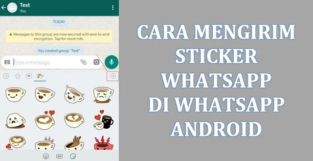  Anda kini sanggup mengirim stiker ke pengguna WhatsApp lainnya Teknik Mengirim Stiker Di WhatsApp