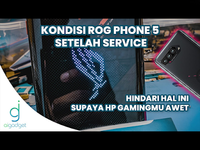Service ROG Phone 5 Mati Total Done ✔ | Tips Cara Merawat HP Gaming Supaya Awet