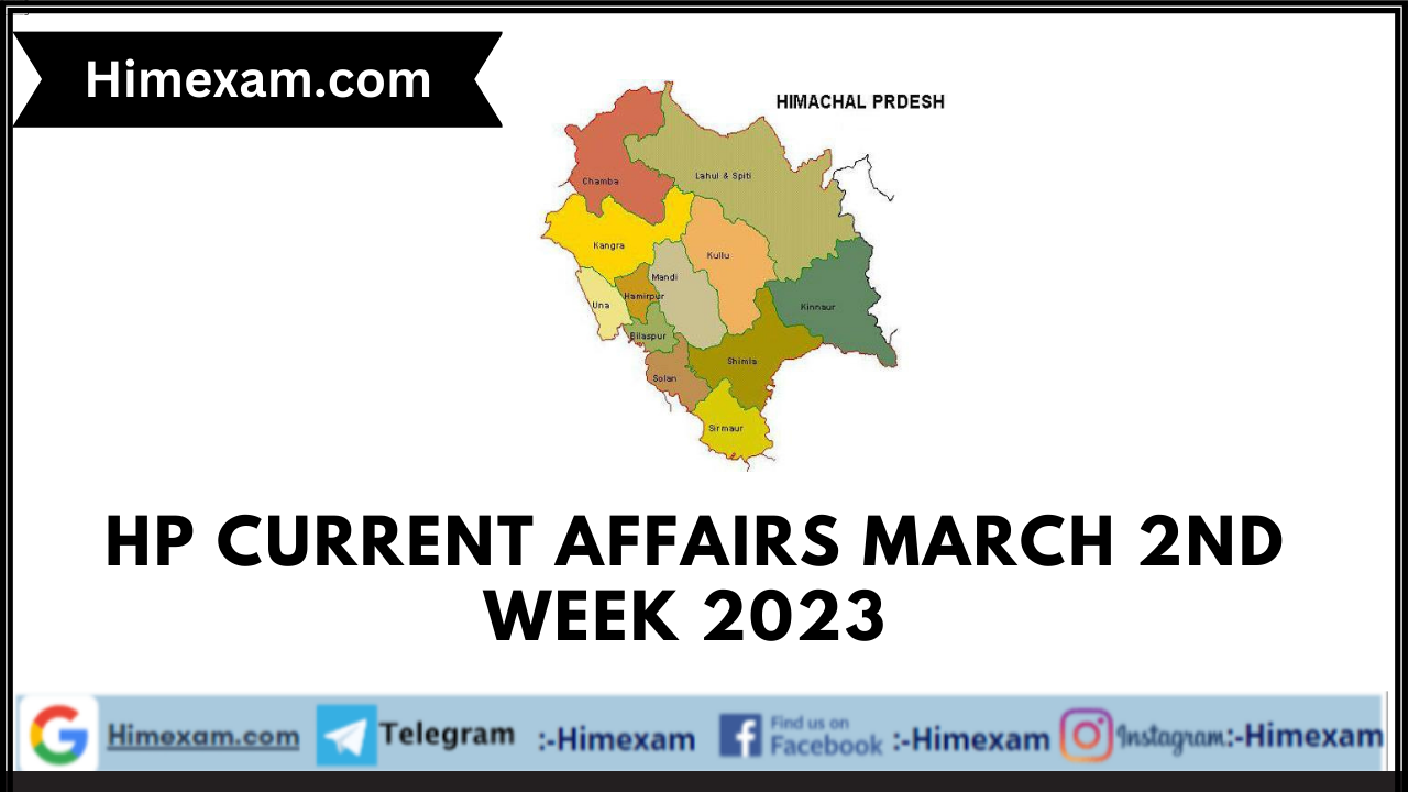 HP Current Affairs March 2nd Week 2023