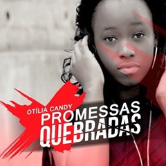 Otilia Candy - Promessas Quebradas (2016) 