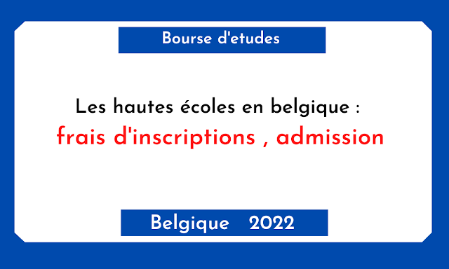 Les hautes écoles en belgique : frais d'inscriptions , admission