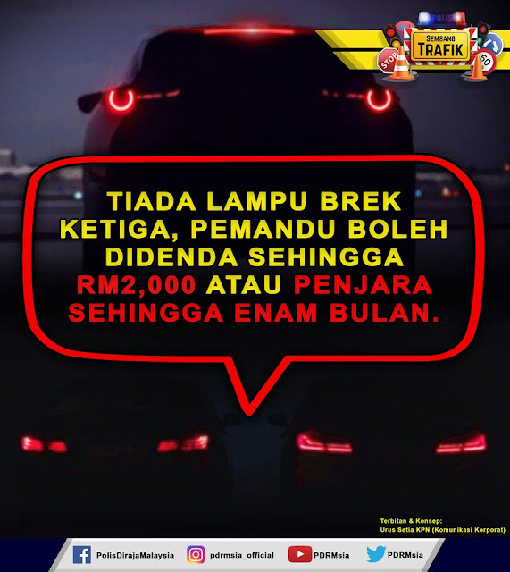 Tiada Lampu Brek Ketiga! Anda Boleh Disaman Sehingga RM2000 Atau Penjara Tidak Lebih Daripada 6 Bulan