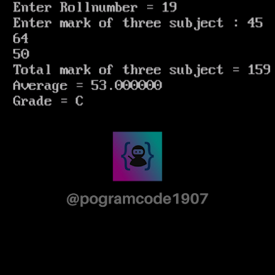 Take mark of three subject print total marks, average and grade C Program output - Program Code