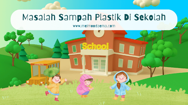 masalah sampah plastik di sekolah