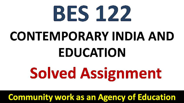 Community work as an Agency of Education; ignou bes solved assignment