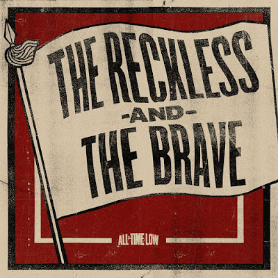 All Time Low - The Reckless And The Brave Lyrics