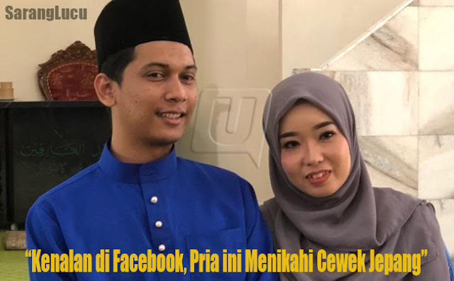 Kenalan di Facebook, Pria ini Menikahi Cewek Jepang