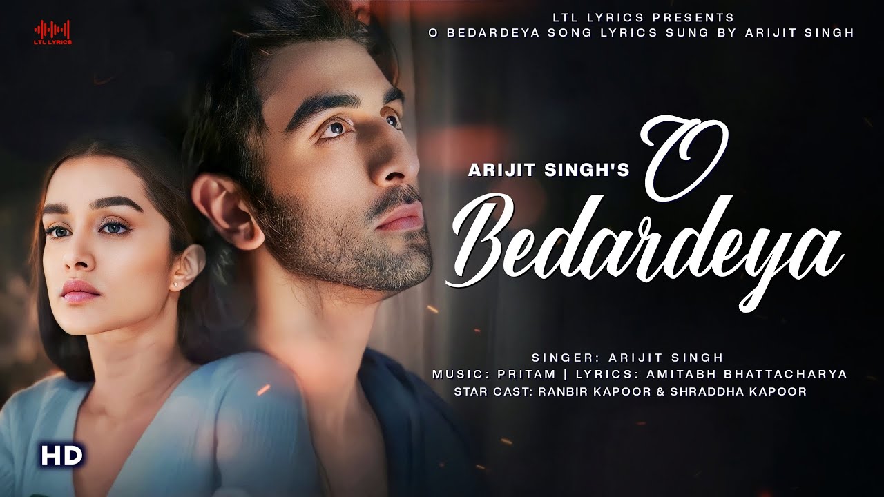 O Bedardeya Lyrics in Hindi – | Arijit Singh - Tu Jhoothi Main Makkar