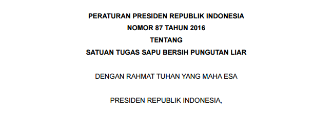 PERATURAN PRESIDEN TENTANG SATUAN TUGAS SAPU BERSIH PUNGUTAN LIAR