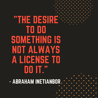 desire is not a license to do something