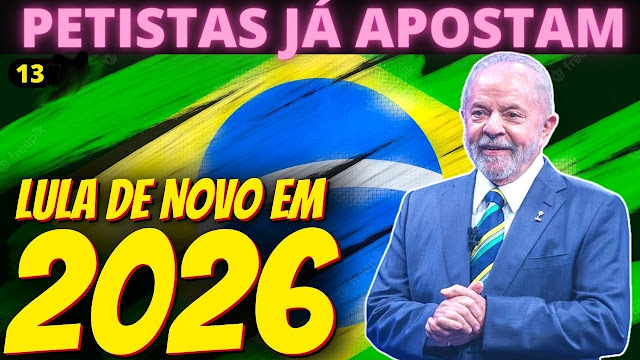 Lula Candidato em 2026 para presidente